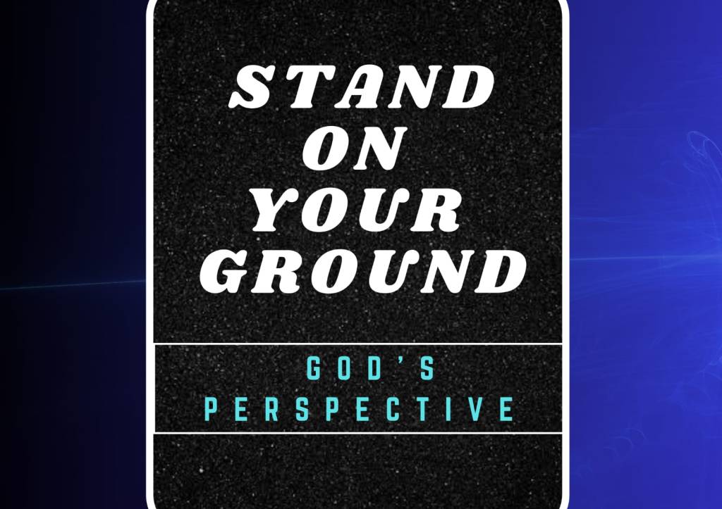 Stand on your ground